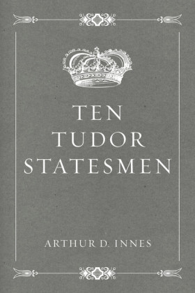 Ten Tudor Statesmen