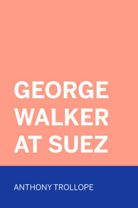 George Walker at Suez