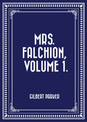Mrs. Falchion, Volume 1.