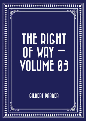 The Right of Way - Volume 03