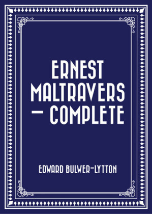 Ernest Maltravers - Complete