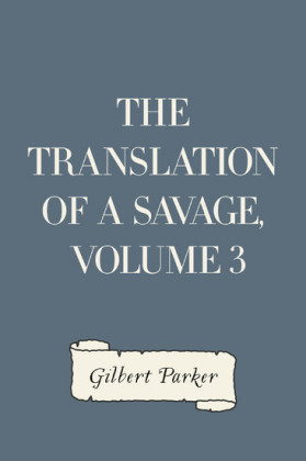 The Translation of a Savage, Volume 3