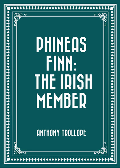 Phineas Finn: The Irish Member main product photo