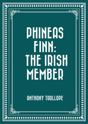 Phineas Finn: The Irish Member