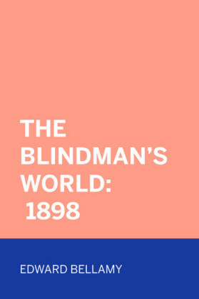 The Blindman's World: 1898