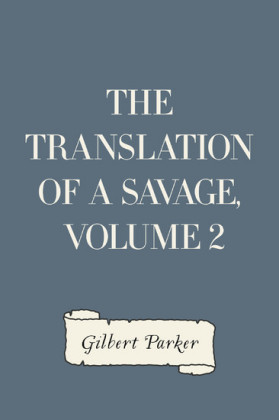 The Translation of a Savage, Volume 2