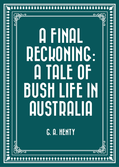 A Final Reckoning: A Tale of Bush Life in Australia main product photo
