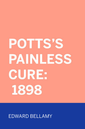 Potts's Painless Cure: 1898