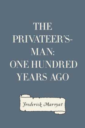 The Privateer's-Man: One hundred Years Ago