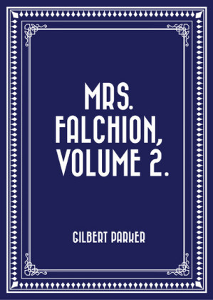 Mrs. Falchion, Volume 2.