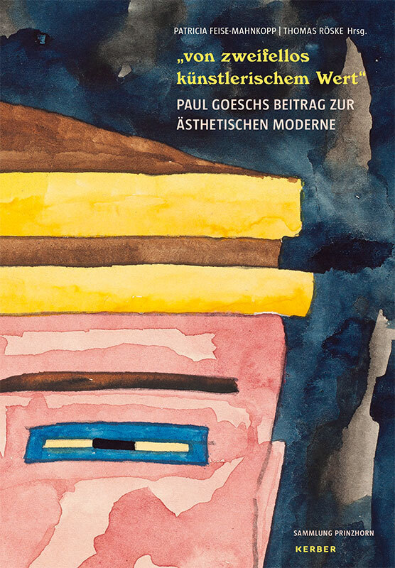 "von zweifellos künstlerischem Wert" - Paul Goesch und seine Werke zwischen Anstalt und Avantgarde main product photo