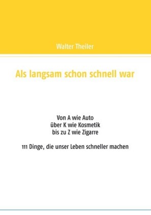 Als langsam schon schnell war