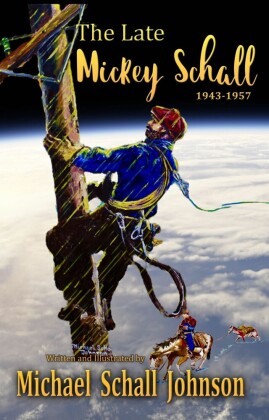 The Late Mickey Schall 1943 to 1957