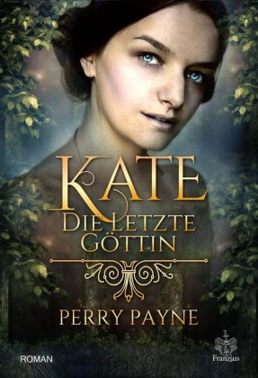 Kate - Die letzte Göttin