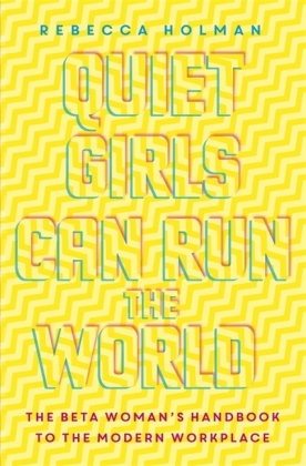 Quiet Girls Can Run the World