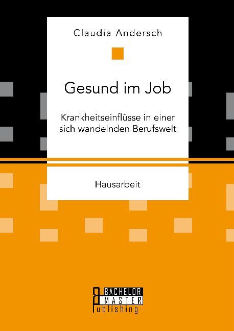 Gesund im Job - Krankheitseinflüsse in einer sich wandelnden Berufswelt main product photo