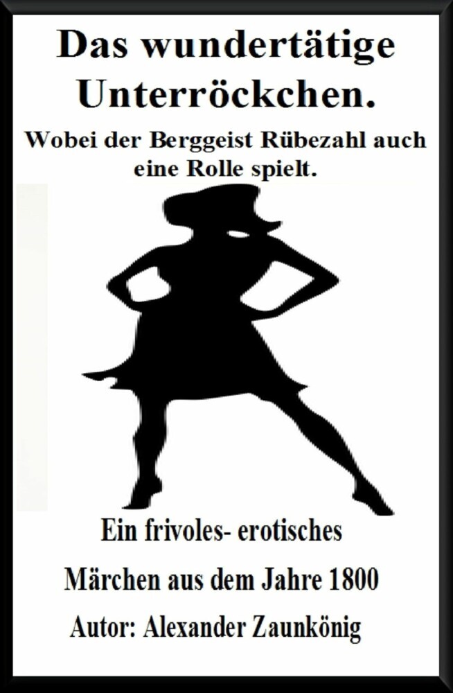 Das wundertätige Unterröckchen. Wobei der Berggeist Rübezahl auch eine Rolle spielt. main product photo