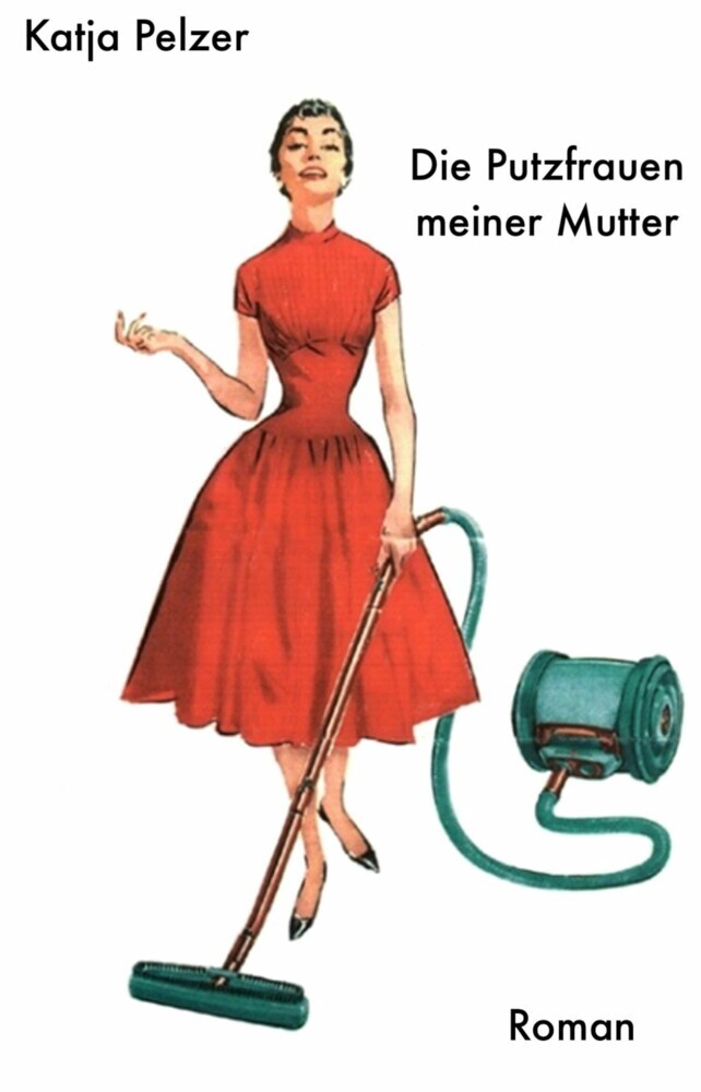 Die Putzfrauen meiner Mutter main product photo