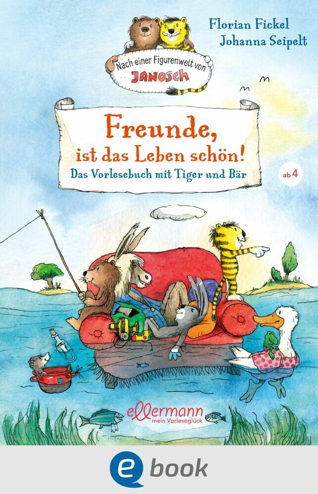 Freunde, ist das Leben schön! Das Vorlesebuch mit Tiger und Bär main product photo