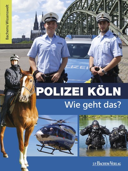 Polizei Köln - Wie geht das? main product photo