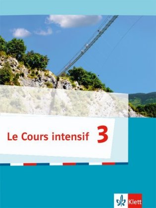 Le Cours intensif, Ausgabe 2016 - Schülerbuch. Bd.3