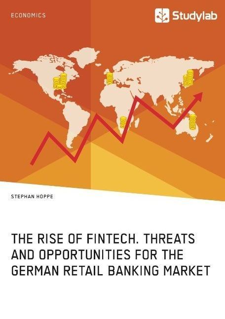 The Rise of FinTech. Threats and Opportunities for the German Retail Banking Market main product photo