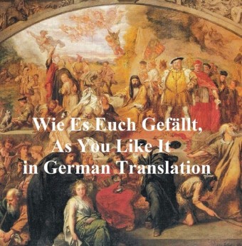 Wie Es Euch Gefallt - As You Like It