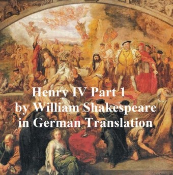 Der Erste Theil von Koenig Heinrich dem Vierten
