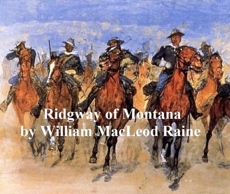 Ridgway of Montana, a Story of To-Day, in Which the Hero is Also the Villain main product photo