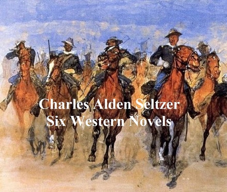 Charles Alden Seltzer: 6 western novels main product photo