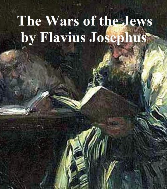 The Wars of the Jews Or History of the Destruction of Jerusalem main product photo