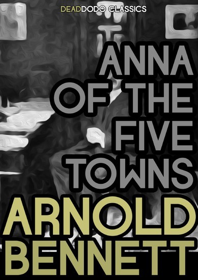 Anna of the Five Towns main product photo