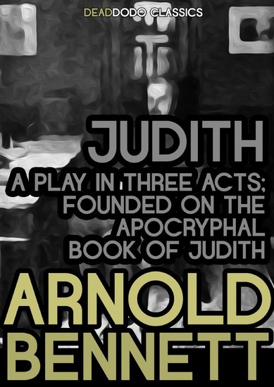 Judith, a Play in Three Acts main product photo