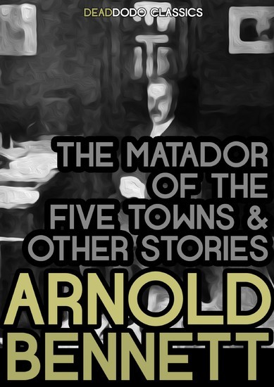 The Matador of the Five Towns and Other Stories main product photo