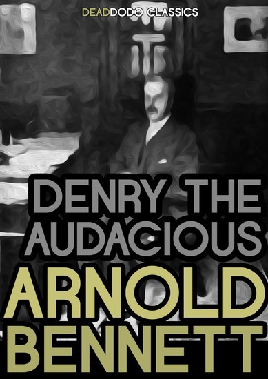 Denry the Audacious main product photo