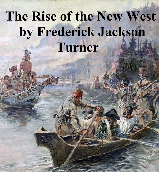The Rise of the New West 1819-1829 main product photo