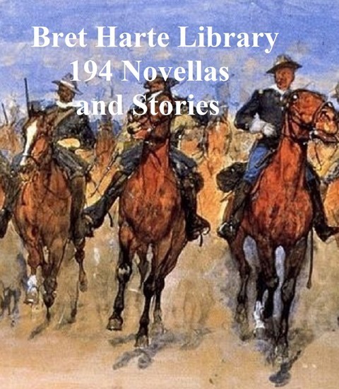 Bret Harte Library: 194 Novellas and Stories main product photo