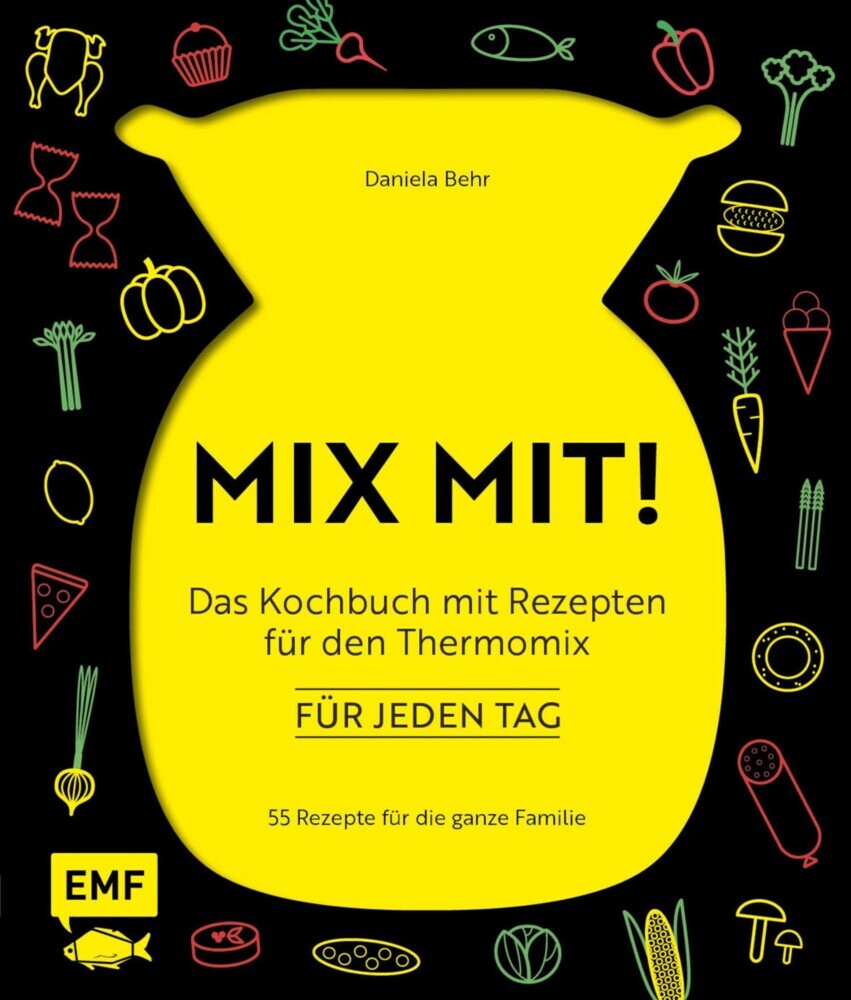 MIX MIT! Das Kochbuch mit Rezepten für den Thermomix - für jeden Tag main product photo
