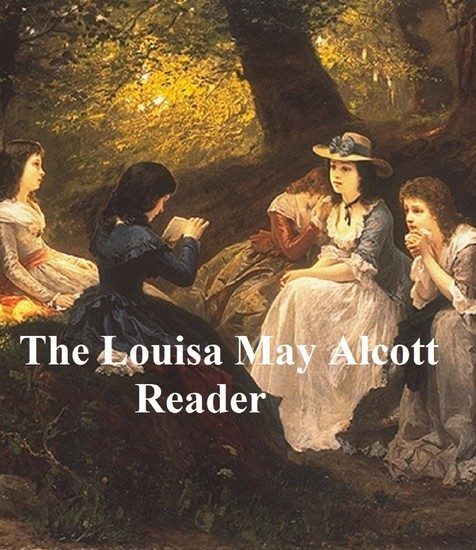 The Louisa May Alcott Reader main product photo