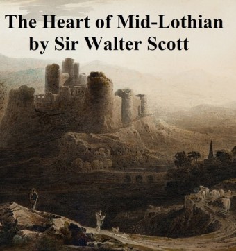 The Heart of Mid-Lothian