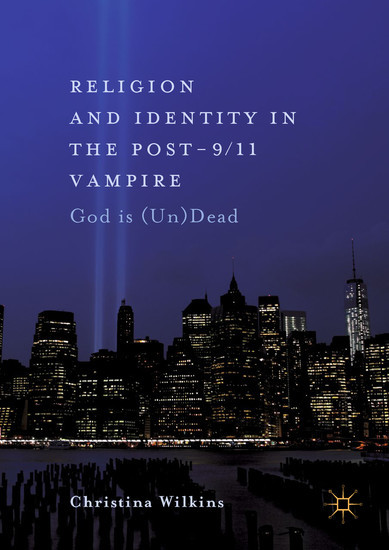 Religion and Identity in the Post-9/11 Vampire main product photo