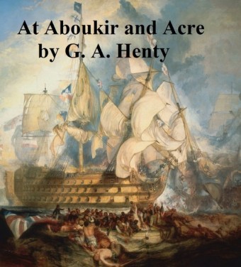 At Aboukir and Acre