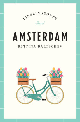 Amsterdam Reiseführer LIEBLINGSORTE