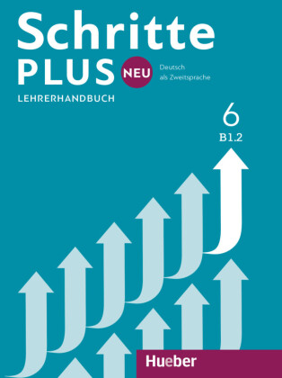 Schritte plus Neu - Lehrerhandbuch. Bd.6