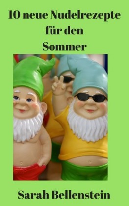 10 neue Nudelrezepte für den Sommer