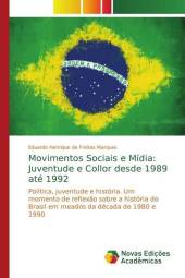 Movimentos Sociais e Mídia: Juventude e Collor desde 1989 até 1992