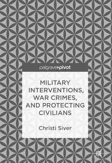 Military Interventions, War Crimes, and Protecting Civilians main product photo