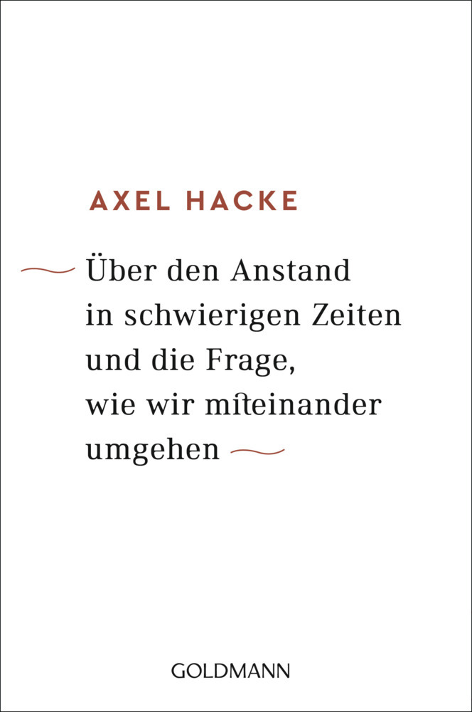 Über den Anstand in schwierigen Zeiten und die Frage, wie wir miteinander umgehen main product photo