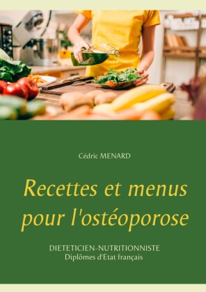 Recettes et menus pour l&apos;ostéoporose