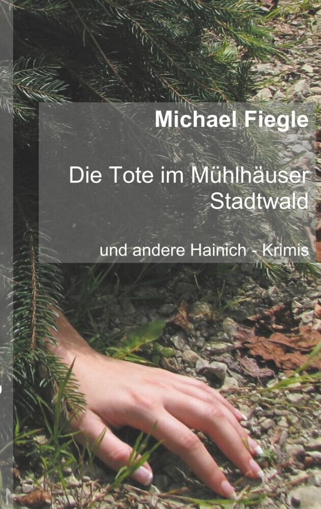 Die Tote im Mühlhäuser Stadtwald main product photo